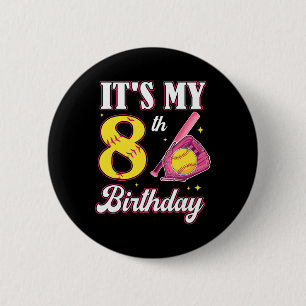 It's My 8th Birthday Softll Girl 8 Year Old Party 6 Cm Round Badge