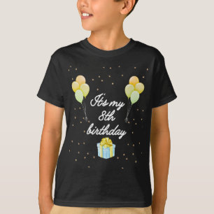 it's my 8th birthday T-Shirt