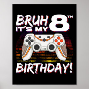 It's My 8th Birthday Video Game 8th Birthday Gamin Poster