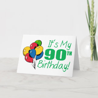 It's My 90th Birthday (Balloons) Card