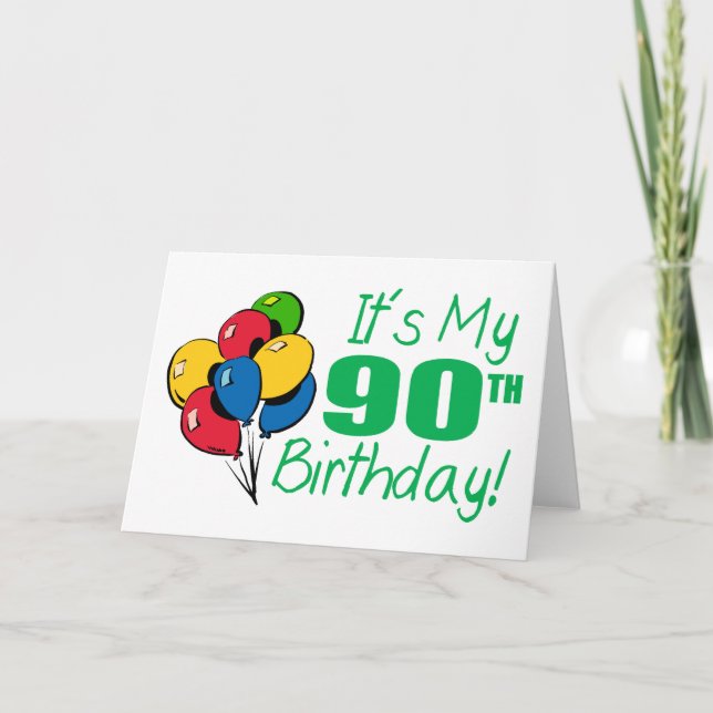 It's My 90th Birthday (Balloons) Card (Front)