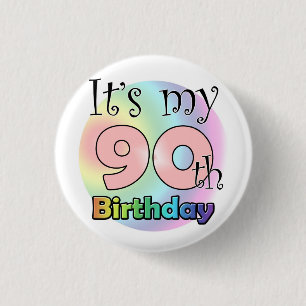 It's my 90th Birthday (Pink) 3 Cm Round Badge