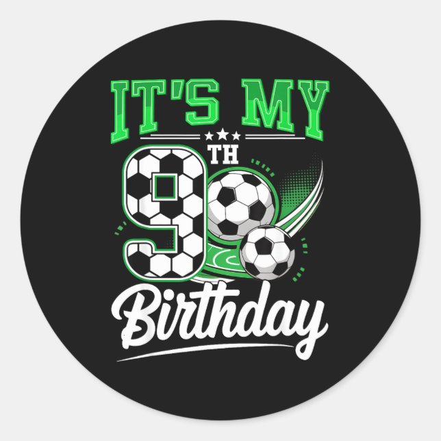 It's My 9th Birthday Boy Soccer Ball 9 Year Old Nu Classic Round Sticker (Front)