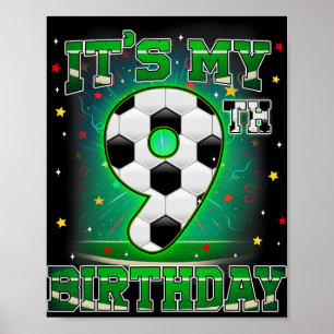 Its My 9th Birthday Boys Soccer 9 Years Old Party Poster