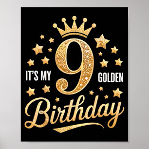 Its My 9th Golden Birthday 9 Year Old Bday Kids Gr Poster