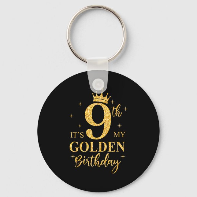 It's My 9th Golden Birthday Girl 9 Year Old Bday K Key Ring (Front)