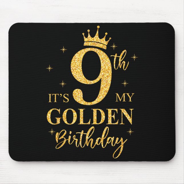 It's My 9th Golden Birthday Girl 9 Year Old Bday K Mouse Mat (Front)