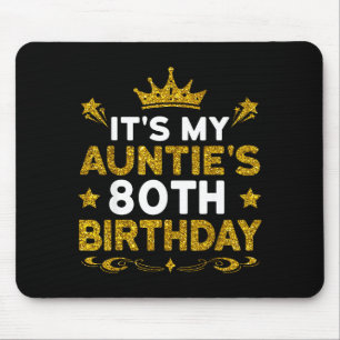 Its My Aunties 80th Birthday Happy Birthday 80 Yea Mouse Mat