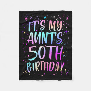 Its My Aunts 50th Birthday Colorful Happy 50 Years Fleece Blanket