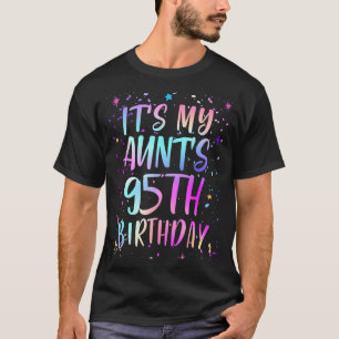 Its My Aunts 95th Birthday Colorful Happy 95 Years T-Shirt