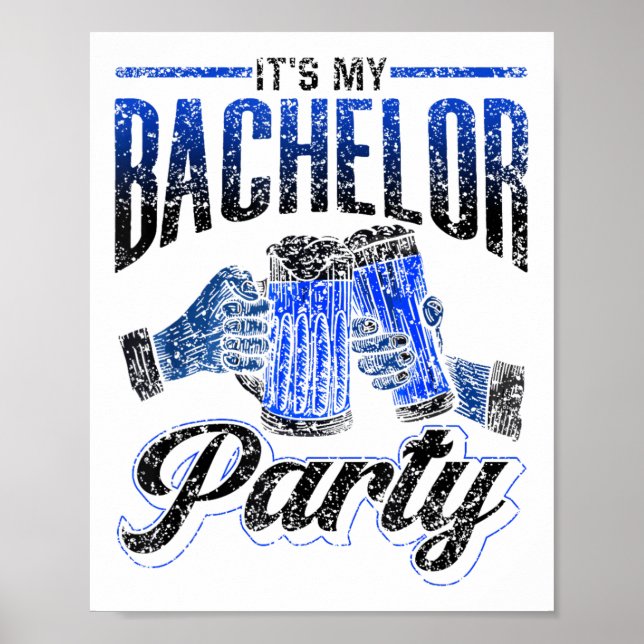 Its My Bachelor Party Bride Groom Team _1  Poster (Front)