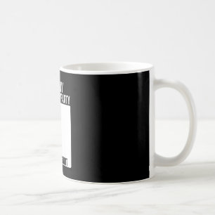 Its My Bachelor Party Funny Marriage Party Sign My Coffee Mug