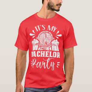 Its My Bachelor Party Groom Bride Team  T-Shirt