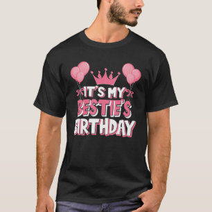 It's My Bestie's Birthday Celebration T-Shirt