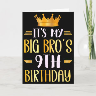 Its My Big Bros 9th Birthday Happy 9 Years Old  Card