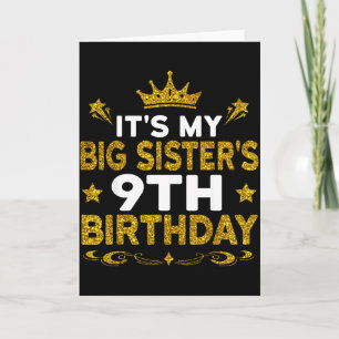 Its My Big Sisters 9th Birthday Happy 9 Years Old  Card