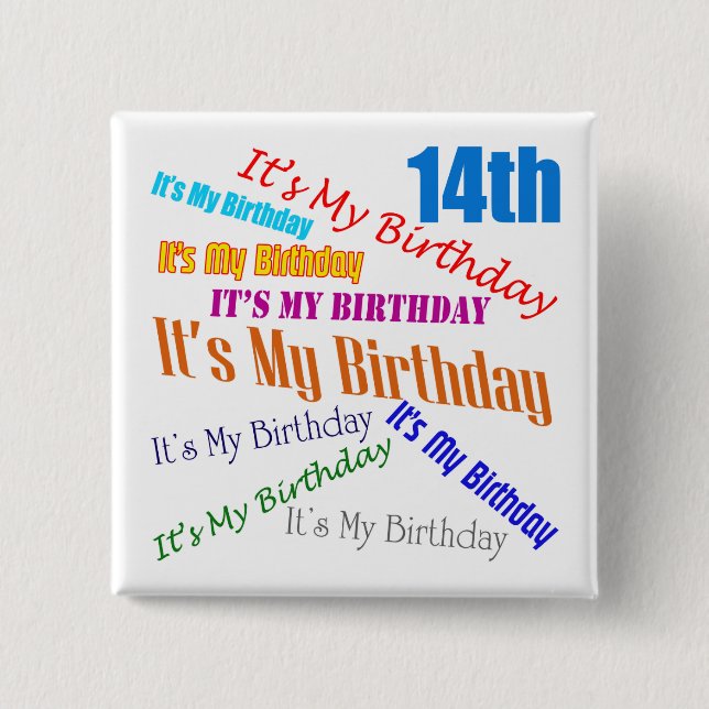 It's My Birthday 14th Birthday Gifts 15 Cm Square Badge (Front)