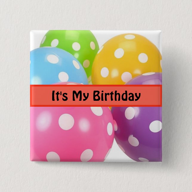 It's My Birthday 15 Cm Square Badge (Front)