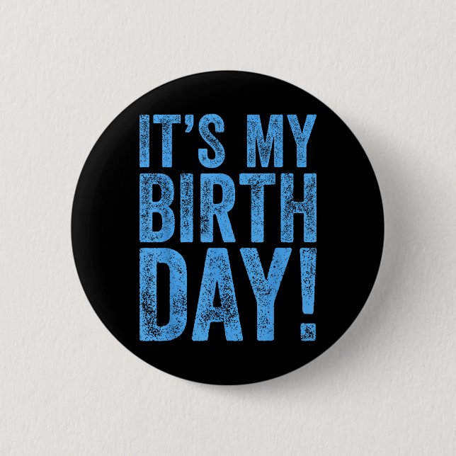 Its My Birthday 2 6 Cm Round Badge (Front)