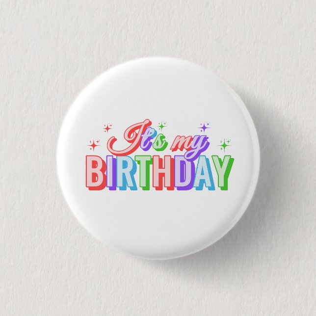 It's My Birthday 3 Cm Round Badge (Front)