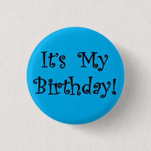 It's My Birthday 3 Cm Round Badge