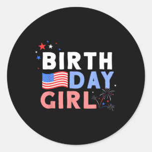 It's My Birthday 4th Of July Design For Women  Classic Round Sticker