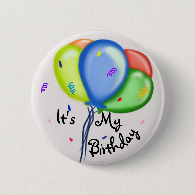 It's my Birthday! 6 Cm Round Badge (Front)