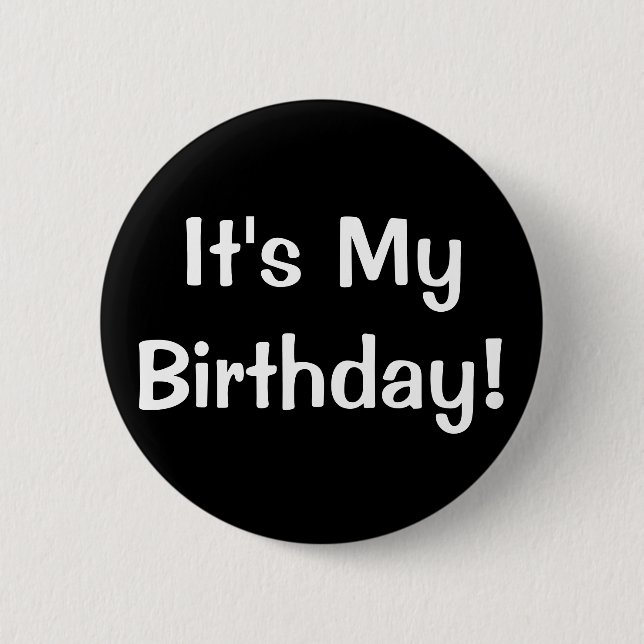 It's My Birthday! 6 Cm Round Badge (Front)