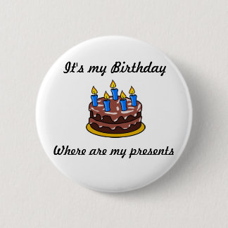It's My Birthday 6 Cm Round Badge