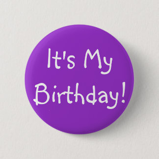 It's My Birthday! 6 Cm Round Badge