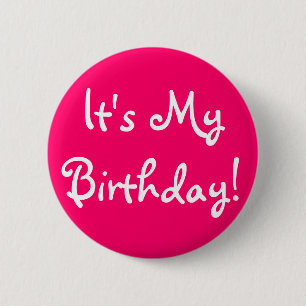 It's My Birthday! 6 Cm Round Badge