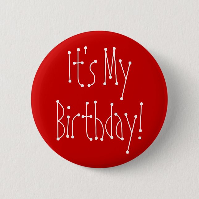 It's My Birthday! 6 Cm Round Badge (Front)