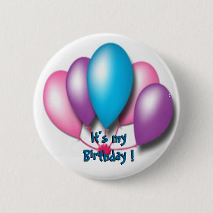 Its my birthday 6 cm round badge