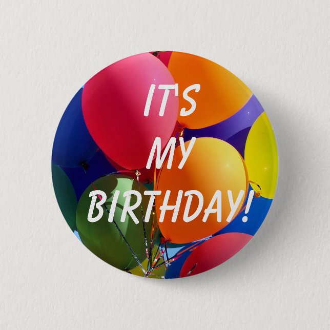 It's My Birthday! 6 Cm Round Badge (Front)