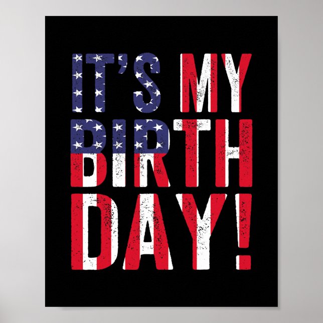 It's My Birthday American Flag Birthday Gift  Poster (Front)