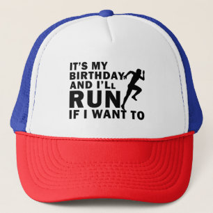 It's My Birthday And I'll Run If I Want To Distanc Trucker Hat