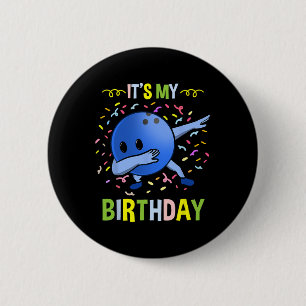 Its My Birthday Bowling Byll  6 Cm Round Badge