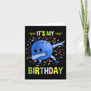 Its My Birthday Bowling Byll  Card