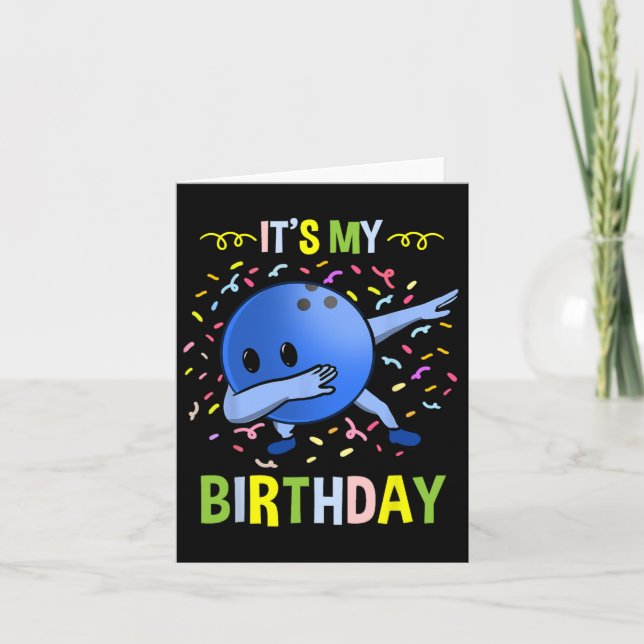 Its My Birthday Bowling Byll  Card (Front)