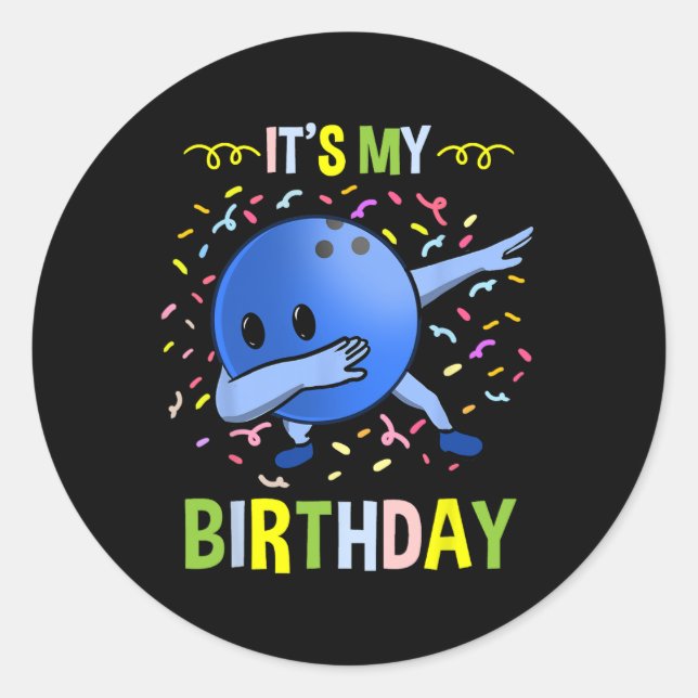 Its My Birthday Bowling Byll  Classic Round Sticker (Front)