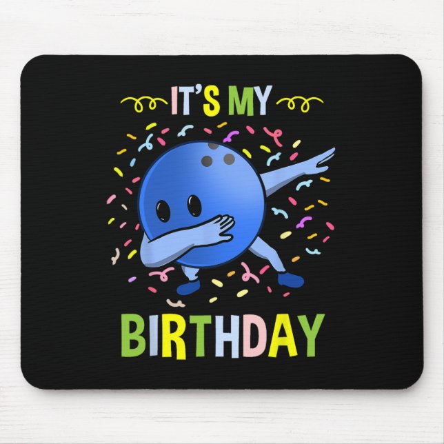 Its My Birthday Bowling Byll  Mouse Mat (Front)
