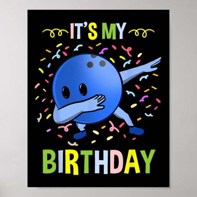 Its My Birthday Bowling Byll  Poster (Front)
