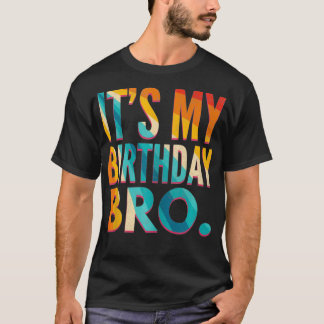 It's My Birthday Bro Birthday Party For Boy Youth  T-Shirt
