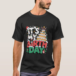Its My Birthday Cake Christmas Kids Boys Girls Dec T-Shirt