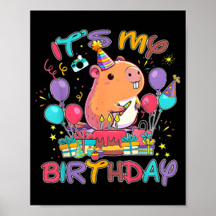 Its My Birthday Capybara Lovers Birthday Party Boy Poster