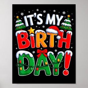 It's My Birthday Christmas Funny Bday Xmas Kids Bo Poster