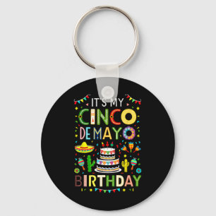 It's My Birthday Cinco De Mayo Party Key Ring