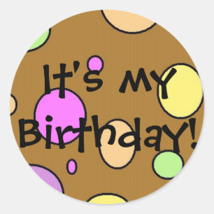 It's My Birthday! Classic Round Sticker