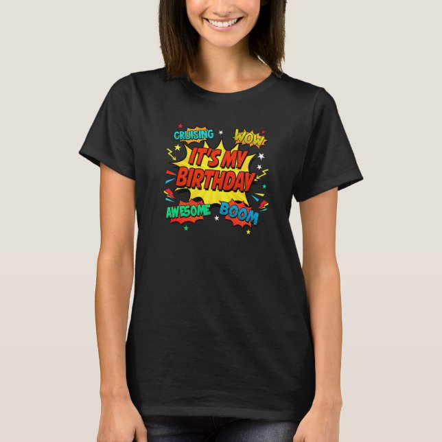 Its My Birthday  Comic Style Kids Boys Girls Super T-Shirt (Front)