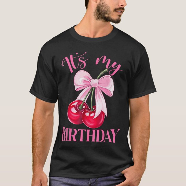 Its My Birthday Coquette Bow Cherry Birthday Girls T-Shirt (Front)